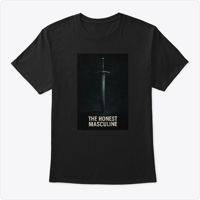 The Honest Masculine Sword Tee