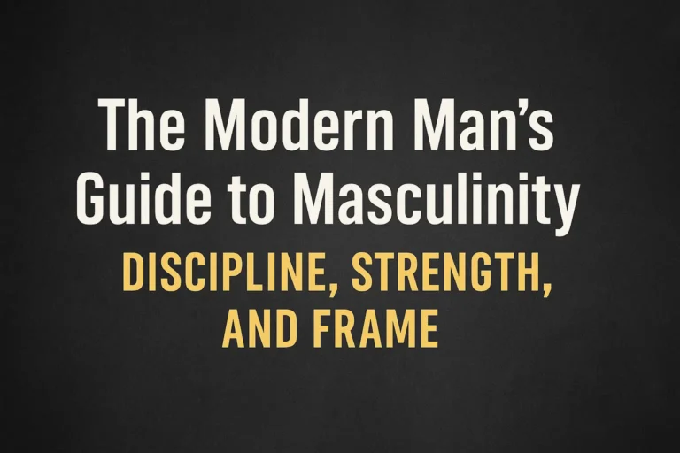 Dark minimalist hero graphic with bold white and gold text reading “The Modern Man’s Guide to Masculinity Discipline, Strength, and Frame” on a black textured background.