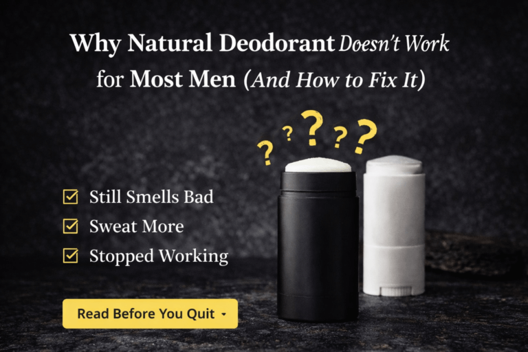 Why Natural Deodorant Doesn’t Work for Most Men