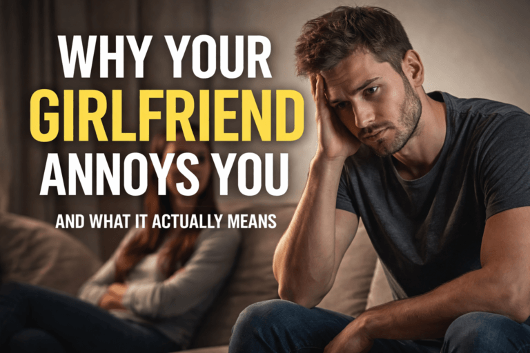 Why Your Girlfriend Annoys You